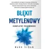 Błękit metylenowy. Kompletny przewodnik Mark Sloan