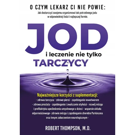Jod i leczenie nie tylko tarczycy Robert Thompson
